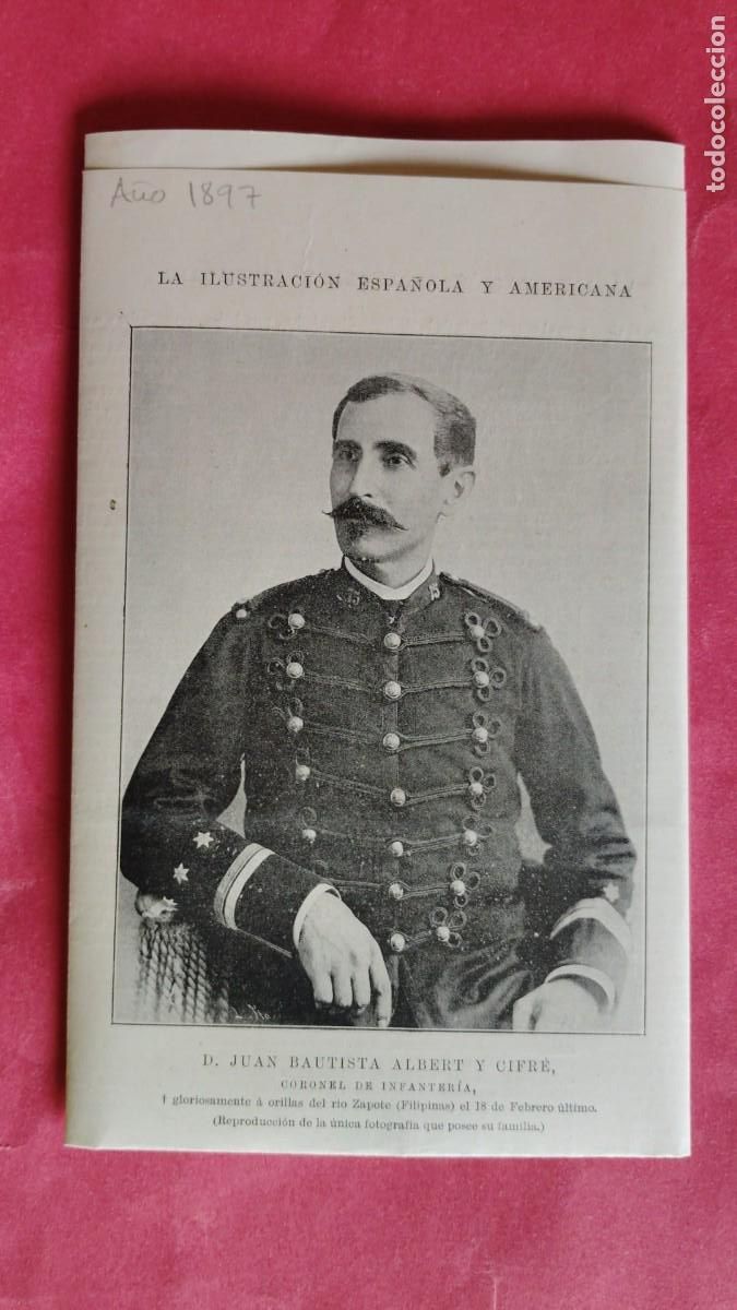 Collezionismo di Riviste e Giornali: JUAN BAUTISTA ALBERT Y CIFRE.-CORONEL DE INFANTERIA.-FILIPINAS.-LA ILUSTRACION.-A&Ntilde;O 1897.