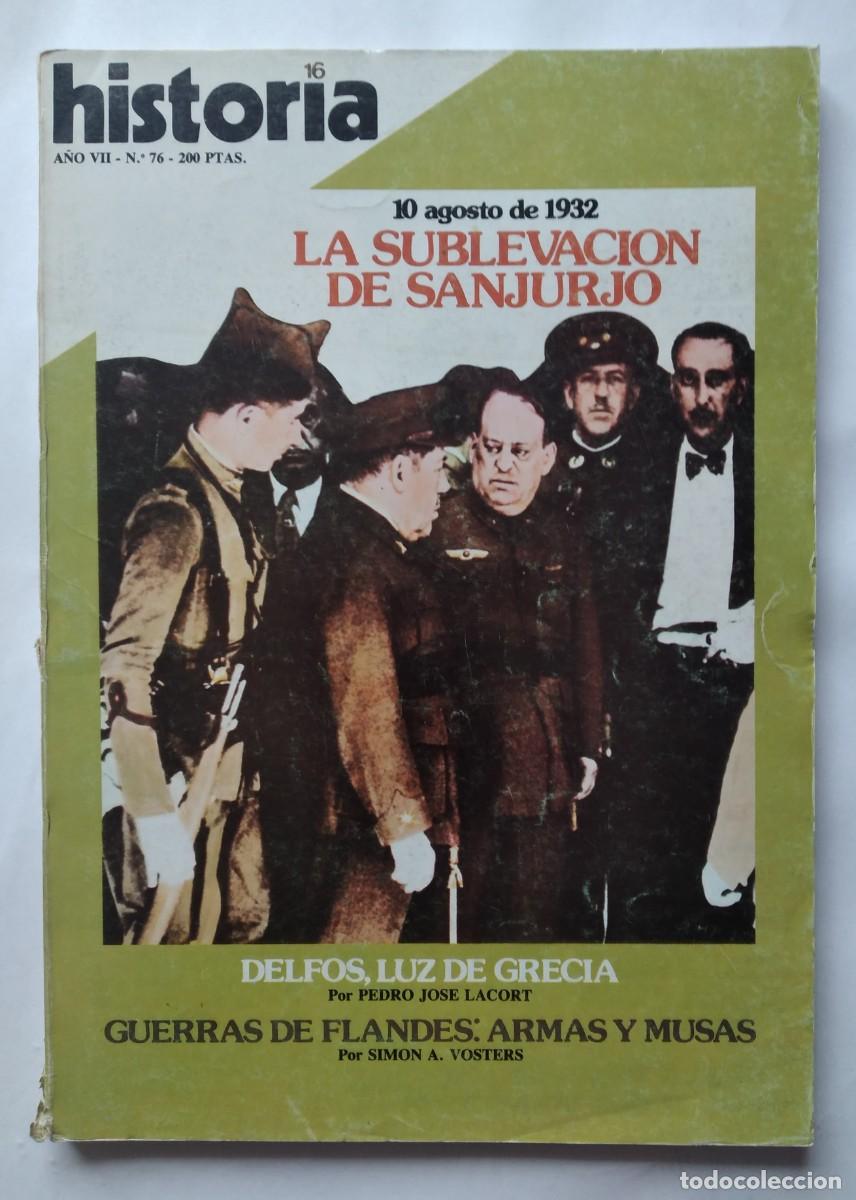 Coleccionismo de revistas y peri&oacute;dicos: HISTORIA 16. A&ntilde;o VII, N&ordm; 76. 10 de agosto de 1932 La Sublevaci&oacute;n de Sanjurjo./ Delfos luz de Grecia/