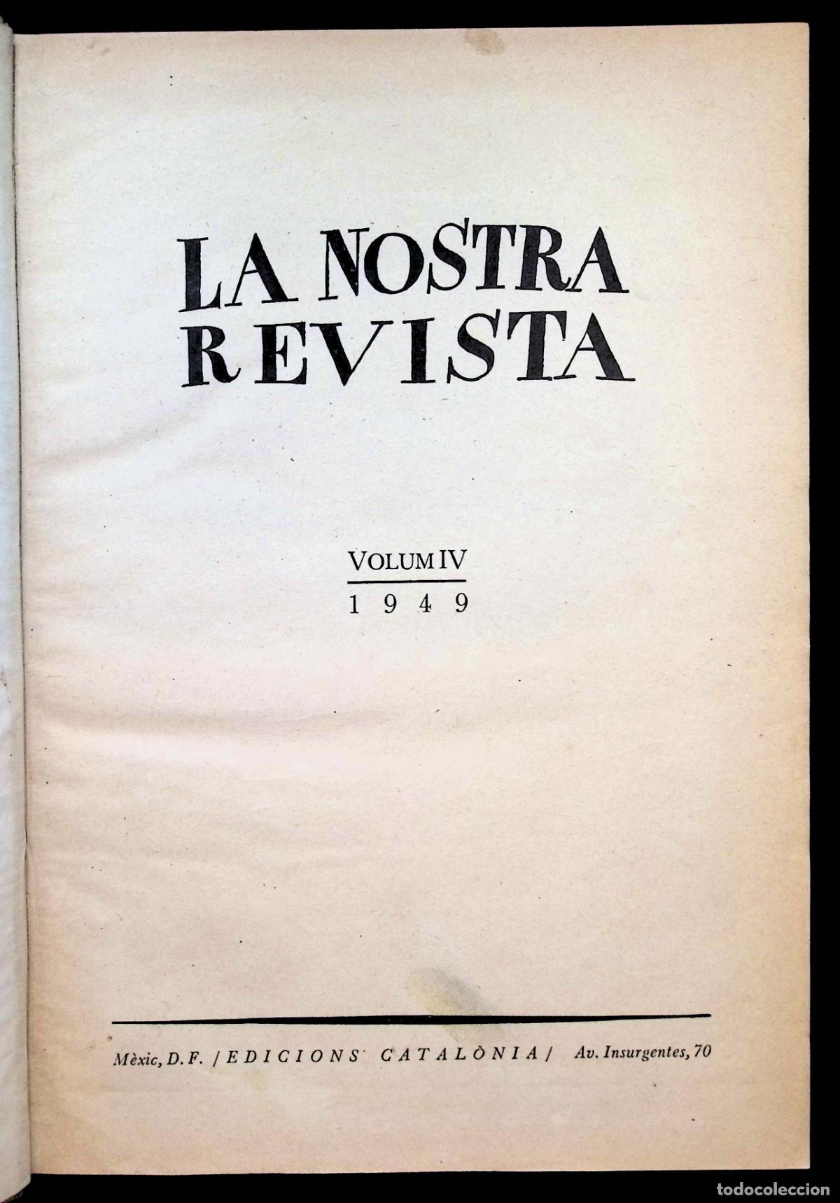 Coleccionismo de revistas y peri&oacute;dicos: LA NOSTRA REVISTA. VOLUM IV, 1949. - [Revista.] - M&Eacute;XICO - EXILIO - EXILI