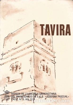 Sammeln von Zeitschriften und Zeitungen: TAVIRA REVISTA N&ordm; 6 A&Ntilde;O 1989 ESCUELA UNIVERSITARIA DEL PROFESORADO E.G.B. J. PASCUAL- A-CA-4527