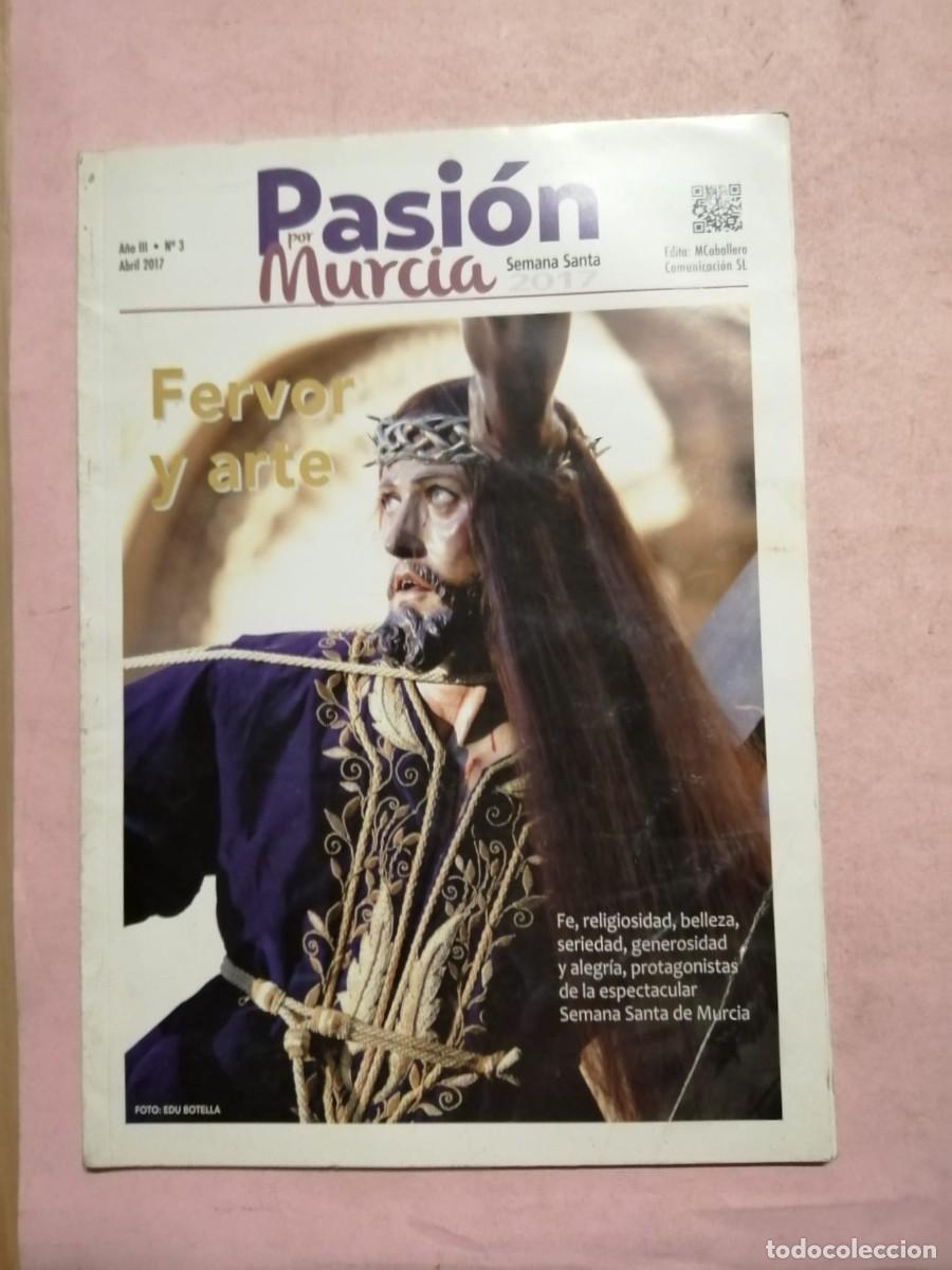 Coleccionismo de revistas y peri&oacute;dicos: PASION POR MURCIA (NUMERO 3) SEMANA SANTA 2017, FERVOR Y ARTE