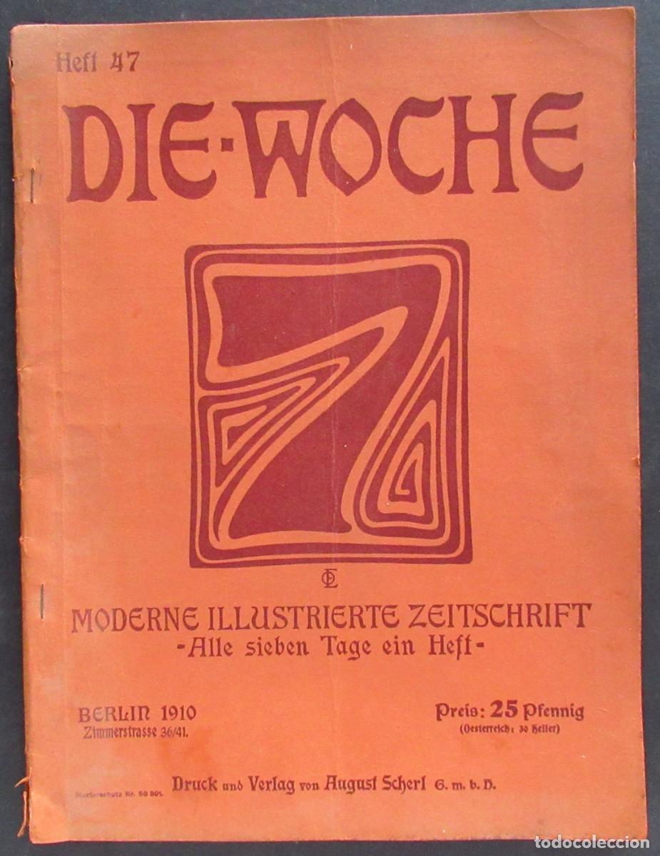 Coleccionismo de revistas y peri&oacute;dicos: Revista ilustrada alemana DIE - WOCHE. Berlin 1910