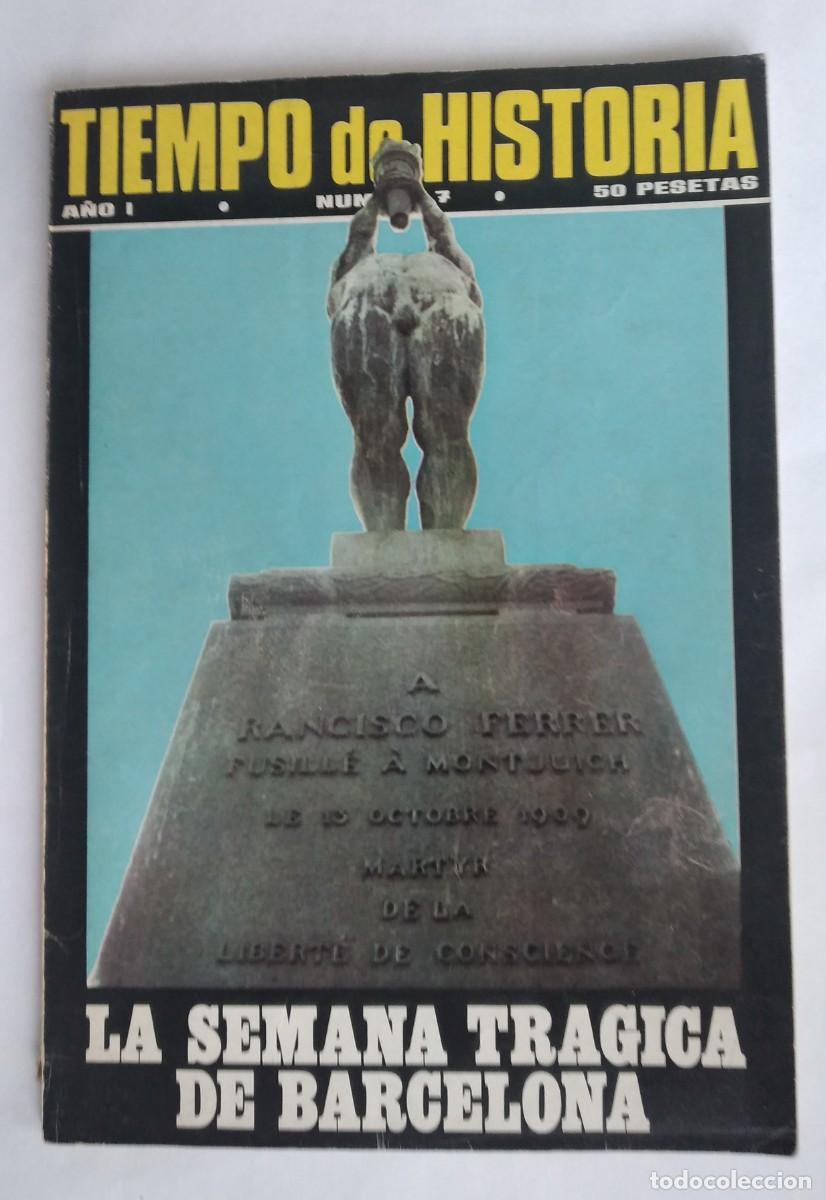 Coleccionismo de revistas y peri&oacute;dicos: Revista: Tiempo de Historia, 7. La semana tr&aacute;gica de Barcelona