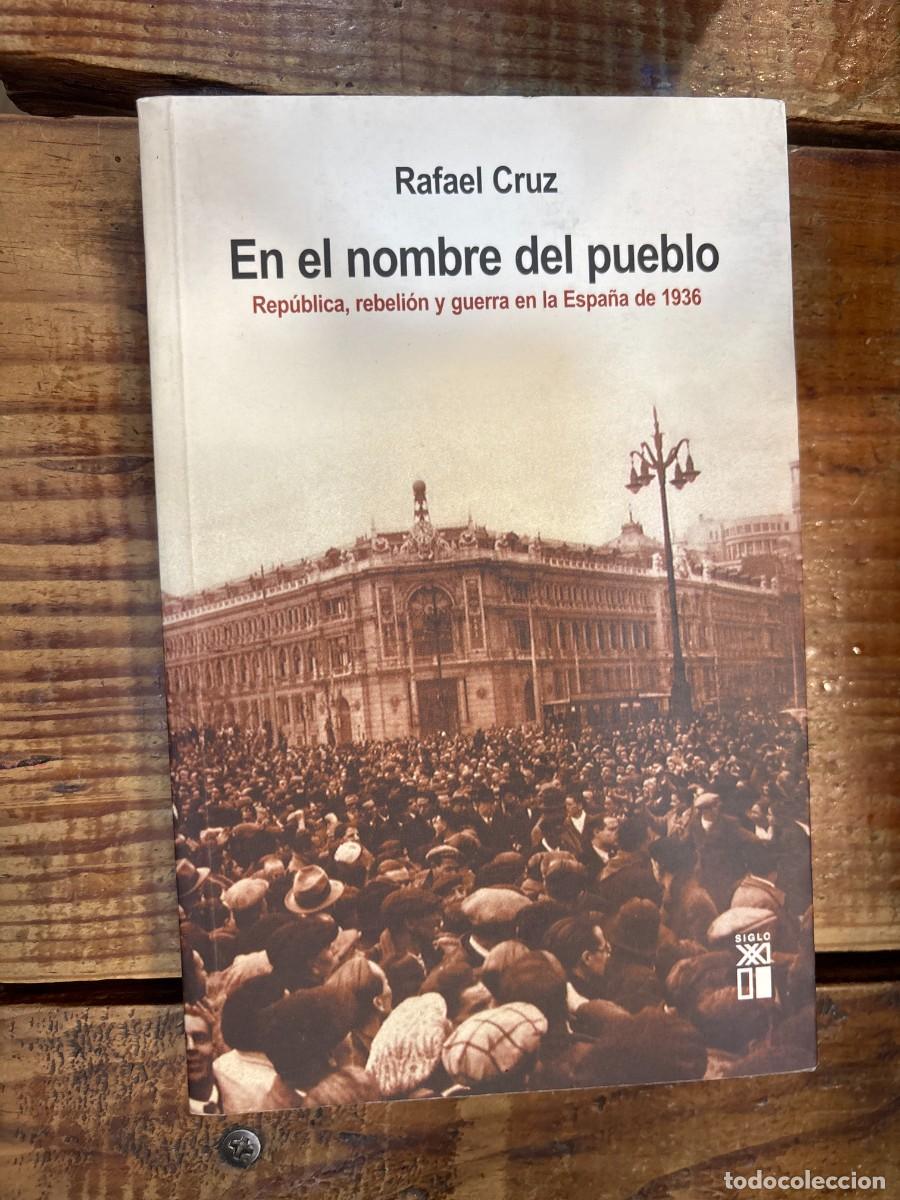 Sammeln von Zeitschriften und Zeitungen: En el nombre del pueblo. Republica, rebelion y guerra de Espana de 1936 (Spanish Edition)R. Cruz