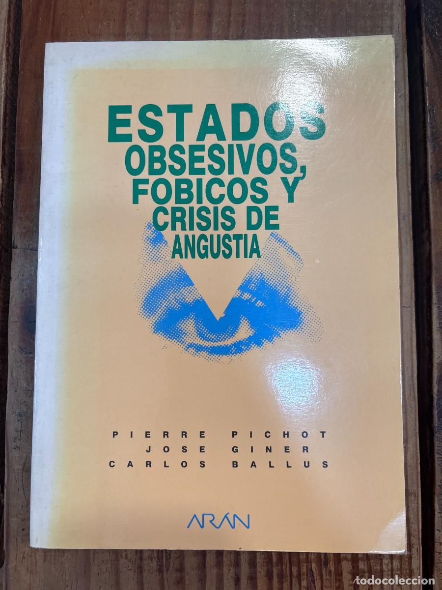 Sammeln von Zeitschriften und Zeitungen: Estados obsesivos, fobicos y crisis de angustiaPichot, Pierre Idioma: Espa&ntilde;ol