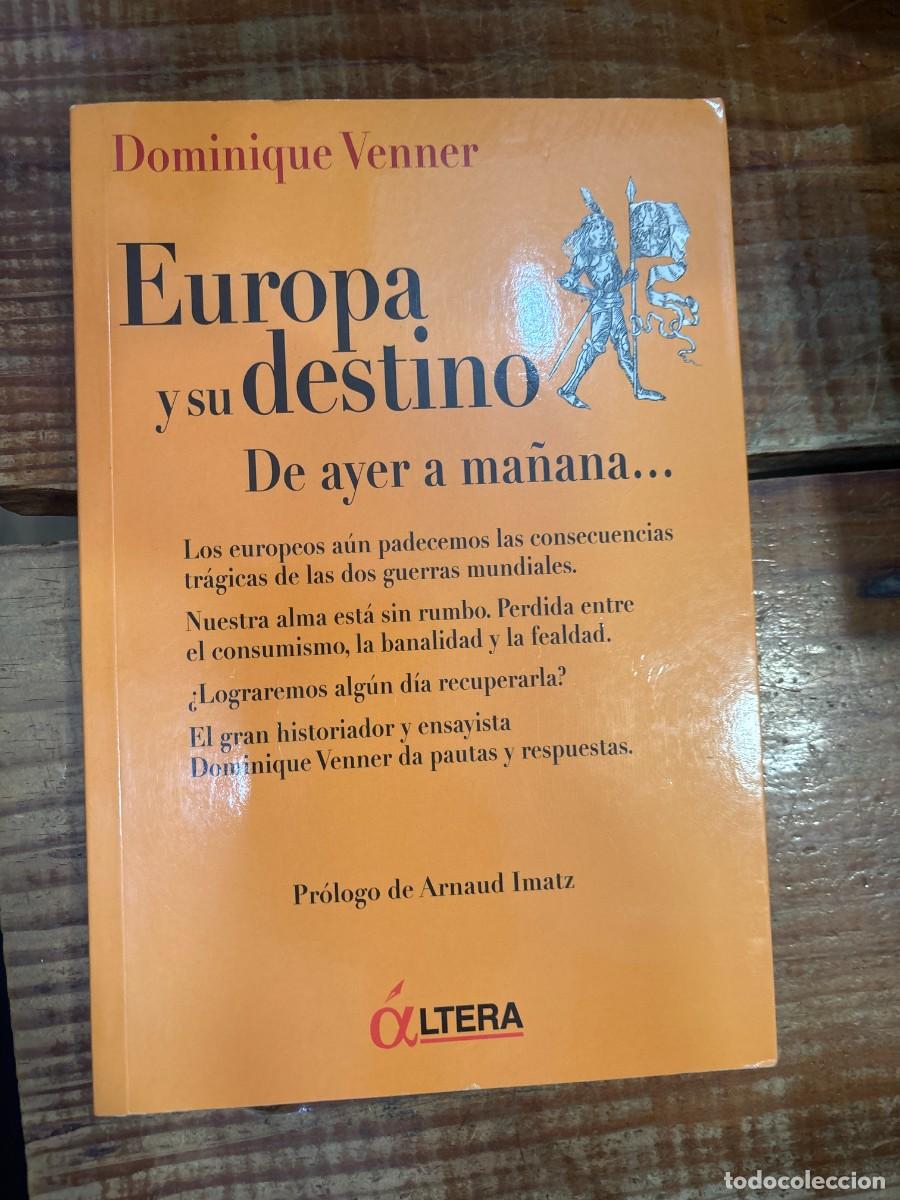 Collection Magazines and Newspapers: Europa y su destino: De ayer a ma&ntilde;ana. (Spanish Edition) TRSAAVenner, Dominique Idioma: Espa&ntilde;ol