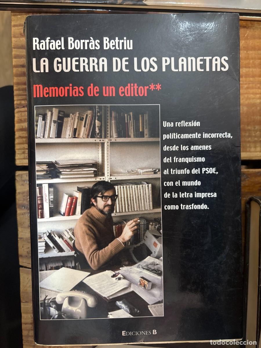 Collezionismo di Riviste e Giornali: GUERRA DE LOS PLANETAS, LA: MEMORIAS DE UN EDITOR TRSAAABorras Betriu, Rafael Idioma: Espa&ntilde;ol