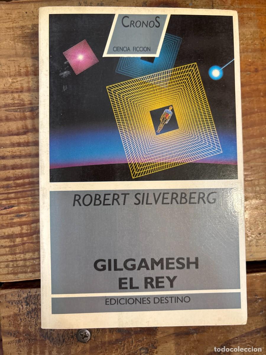 Coleccionismo de revistas y peri&oacute;dicos: Gilgamesh el rey TRSAAARobert Silverberg Idioma: Espa&ntilde;ol