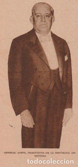 Coleccionismo de revistas y peri&oacute;dicos: General Justo, presidente de la Rep&uacute;blica Argentina - 1932