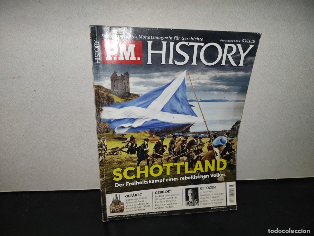Coleccionismo de revistas y peri&oacute;dicos: 196- P.M. History. Schottland. Der Freiheitskampf Eines Rebellischen Volkes - 03/2018