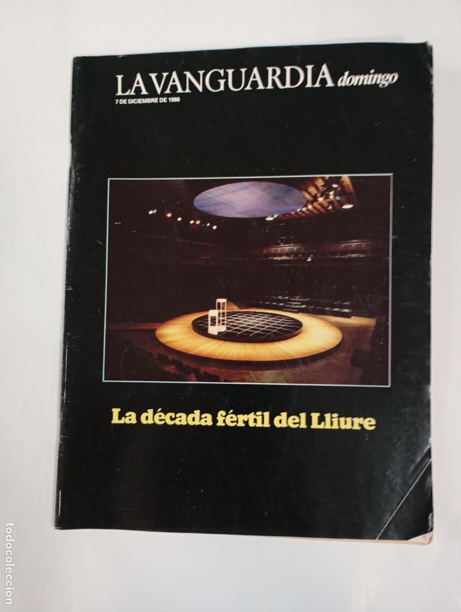 Coleccionismo de revistas y peri&oacute;dicos: REVISTA LA VANGUARDIA EL DOMINGO. 7 DICIEMBRE 1986. LA D&Eacute;CADA F&Eacute;RTIL DEL LLIURE. TDKC68