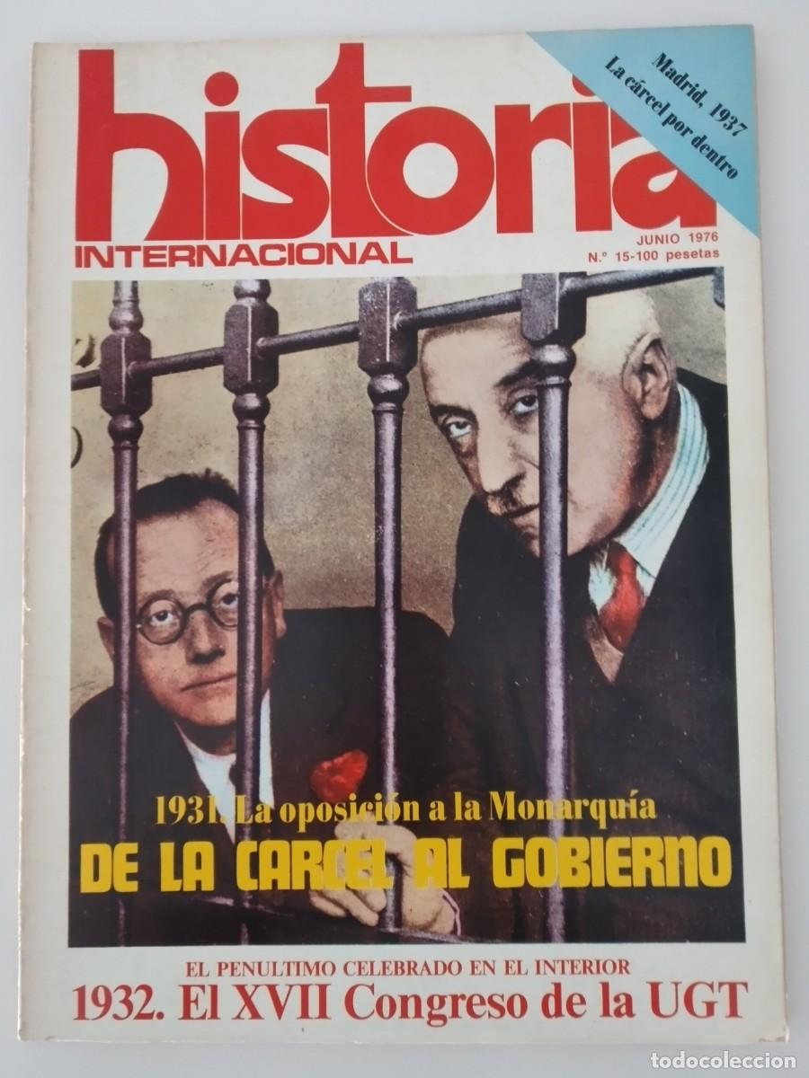 Coleccionismo de revistas y peri&oacute;dicos: Revista Historia Internacional, junio 1974, n&ordm; 15, 1931: La oposici&oacute;n a la Monarqu&iacute;a. De la c&aacute;rcel..