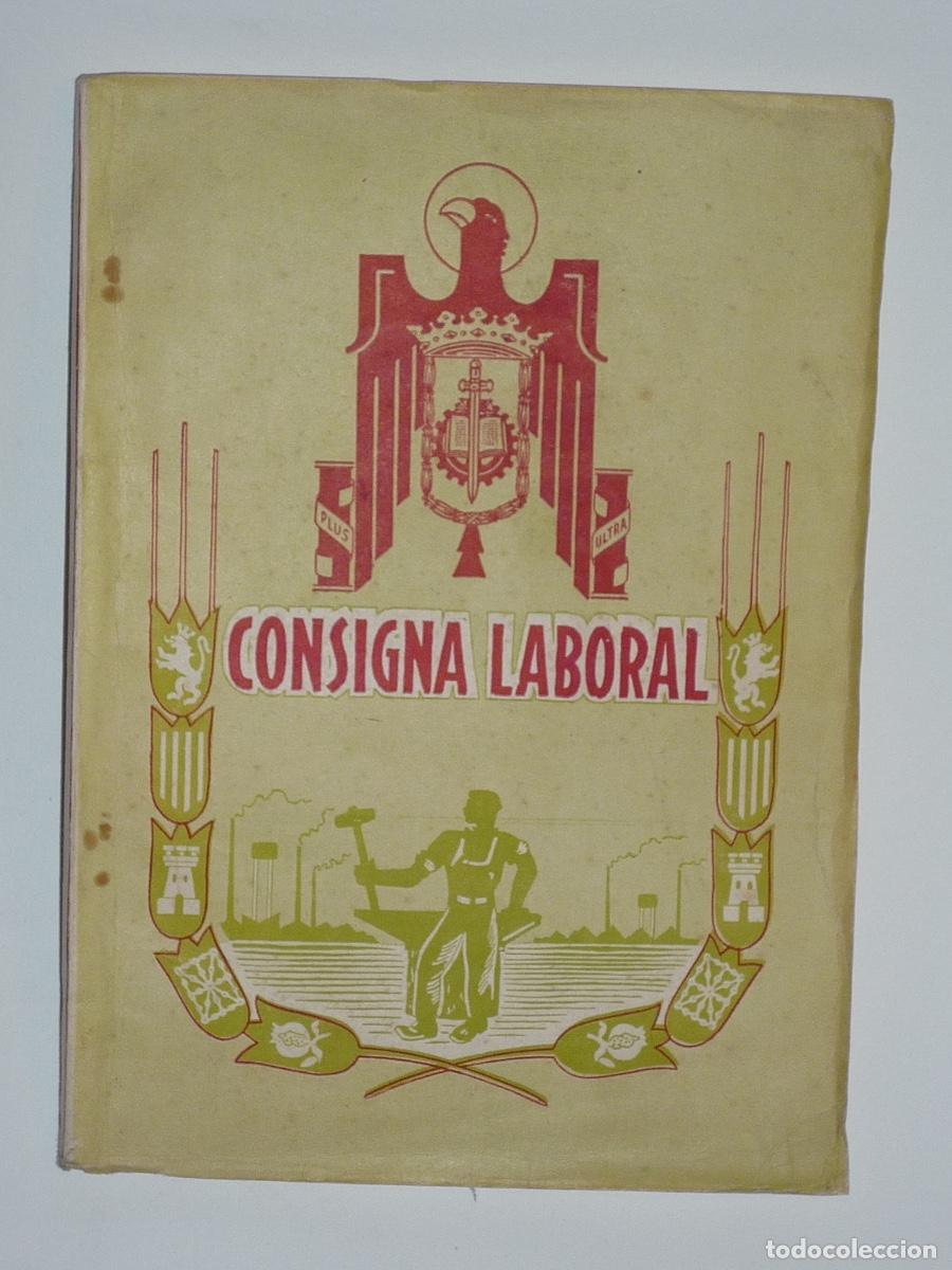 Coleccionismo de revistas y peri&oacute;dicos: Consigna Laboral. Franco. Falage. 195?