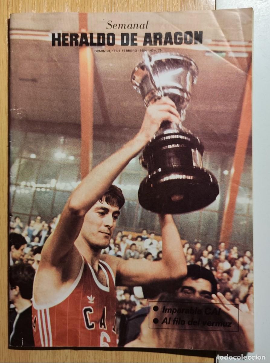 Coleccionismo de revistas y peri&oacute;dicos: SEMANAL HERALDO ARAGON N&ordm; 75 1984 CAI ZARAGOZA BALONCESTO CAMPEON COPA REY ALASKA Y PEGAMOIDES