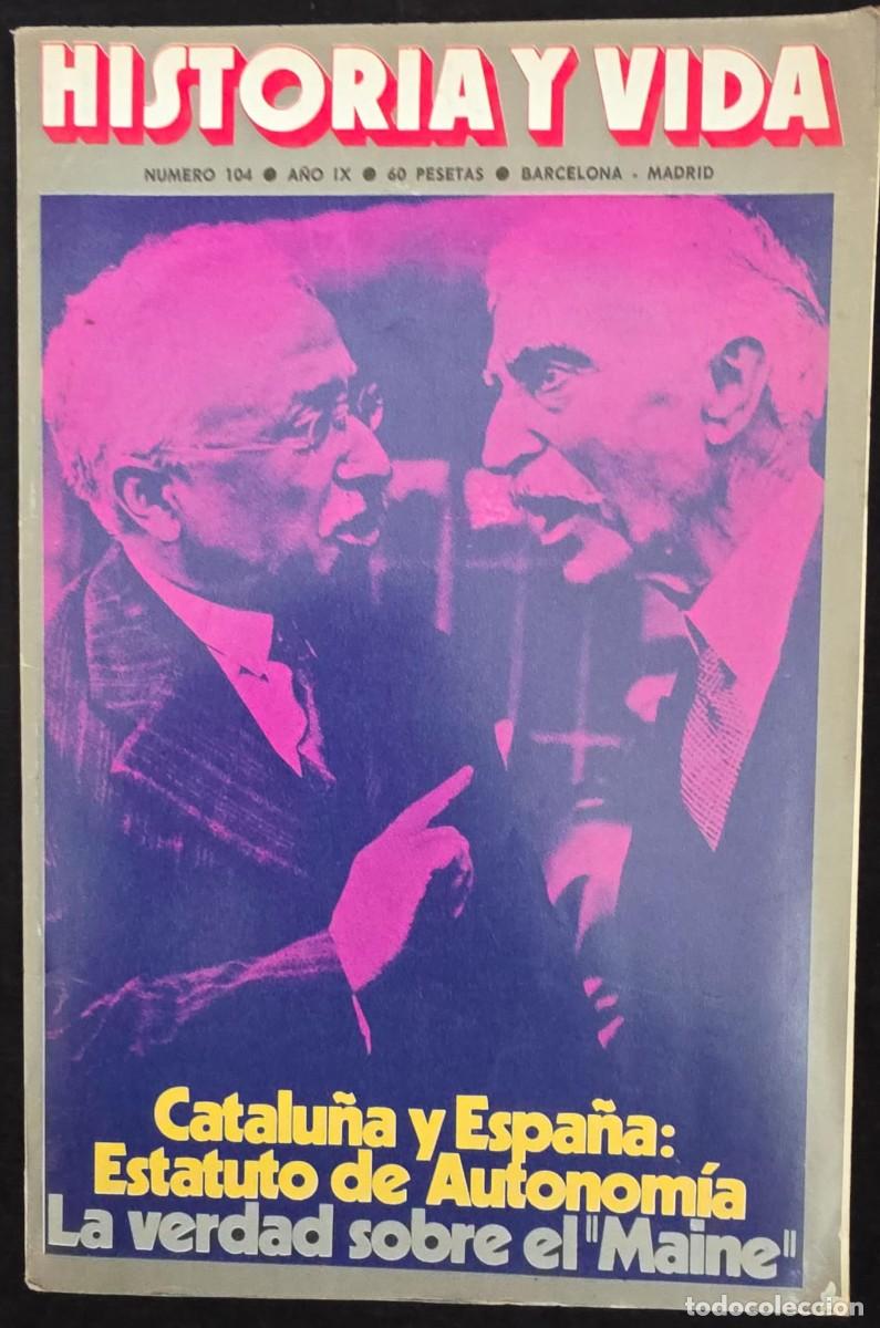 Coleccionismo de revistas y peri&oacute;dicos: Revista Historia y Vida N&ordm; 104 &ndash; Noviembre 1976 &ndash; Catalu&ntilde;a y Espa&ntilde;a: Estatuto de Autonom&iacute;a