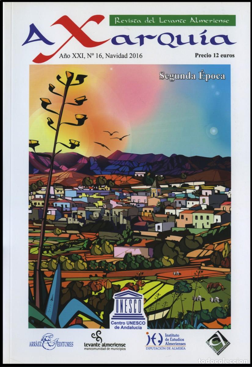 Coleccionismo de revistas y peri&oacute;dicos: Axarqu&iacute;a, Revista del Levante Almeriense n&ordm; 16. Almer&iacute;a, 2016