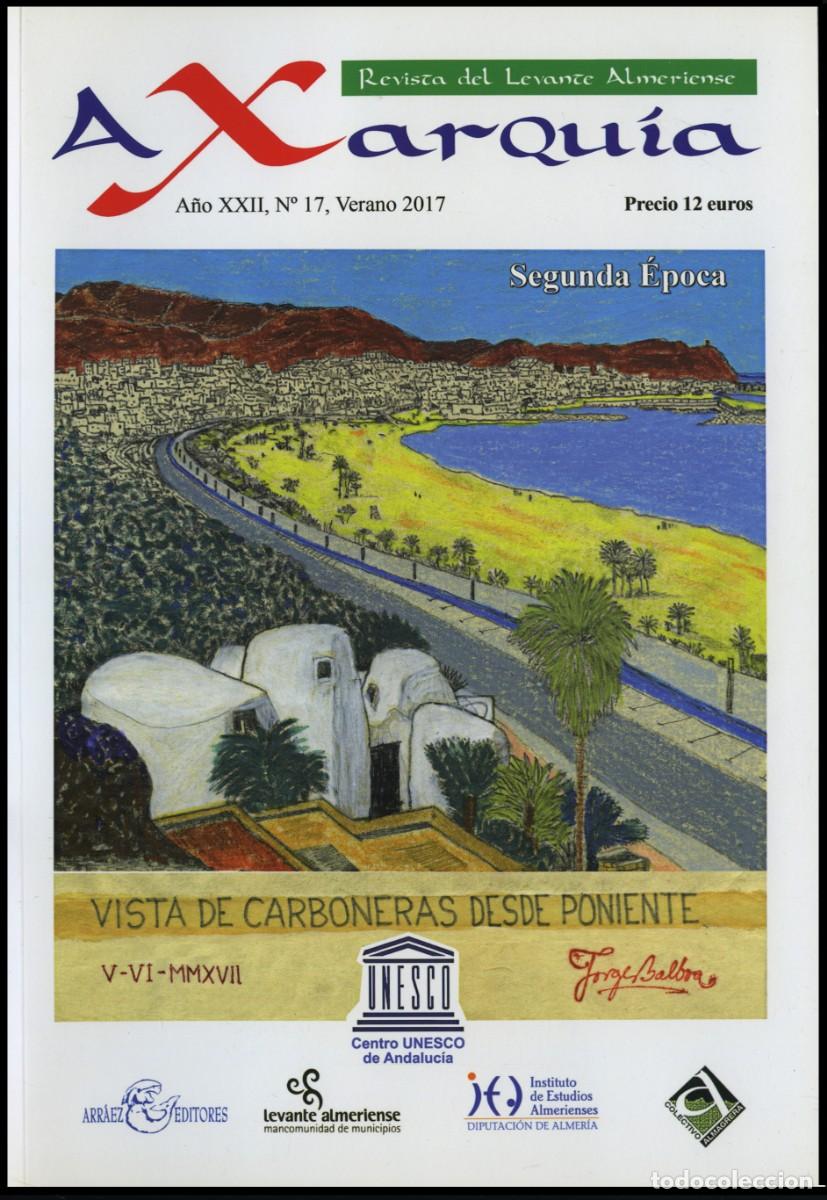 Coleccionismo de revistas y peri&oacute;dicos: VV. AA.: AXARQU&Iacute;A. REVISTA DEL LEVANTE ALMERIENSE, N&ordm; 17, a&ntilde;o 2017, 320 p&aacute;ginas