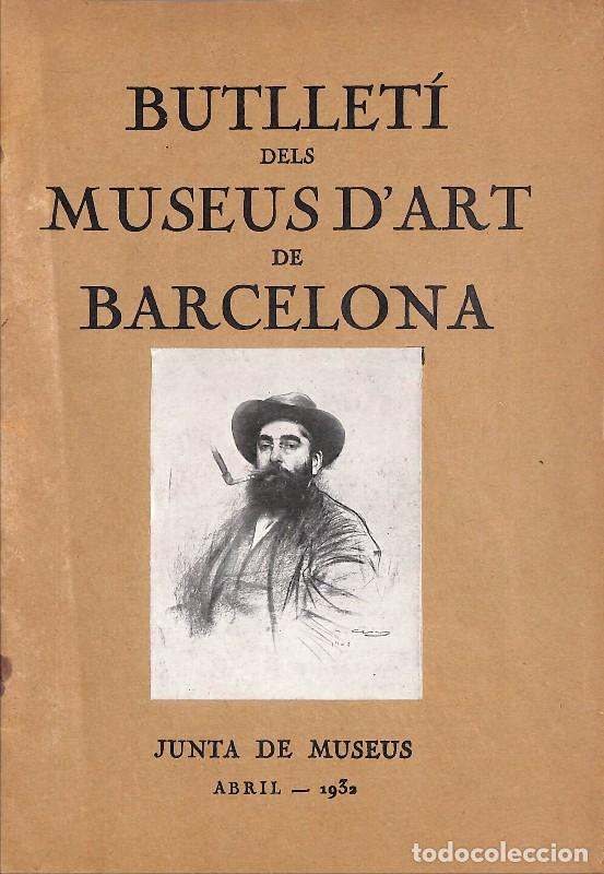 Colecionismo de Revistas e Jornais: Butllet&iacute; dels Museus d'Art de Barcelona. Abril 1932 - Junta de Museus - Seix Barral - 1932 - BCN