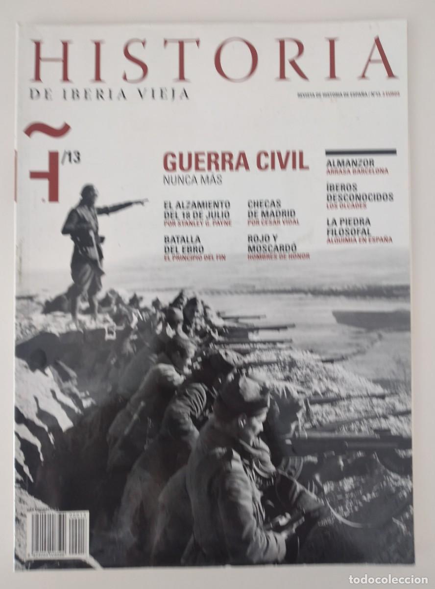 Coleccionismo de revistas y peri&oacute;dicos: Revista Historia de Iberia Vieja, n&ordm; 13, 2006 -Guerra civil nuna m&aacute;s. Payne, Stanley; Vidal, C&eacute;sar.