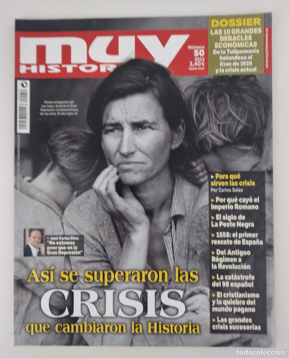 Coleccionismo de revistas y peri&oacute;dicos: Revista Muy Historia, n&ordm; 50, 2013. As&iacute; se superaron las crisis que cambiaron la Historia.