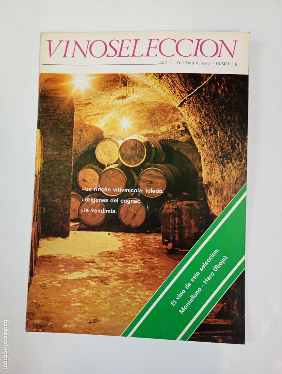 Coleccionismo de revistas y peri&oacute;dicos: REVISTA VINOSSELECCI&Oacute;N A&Ntilde;O 1. DICIEMBRE 1977. N&ordm; 6. UN RINC&Oacute;N VITIVIN&Iacute;COLA. TOLEDO. TDKC69