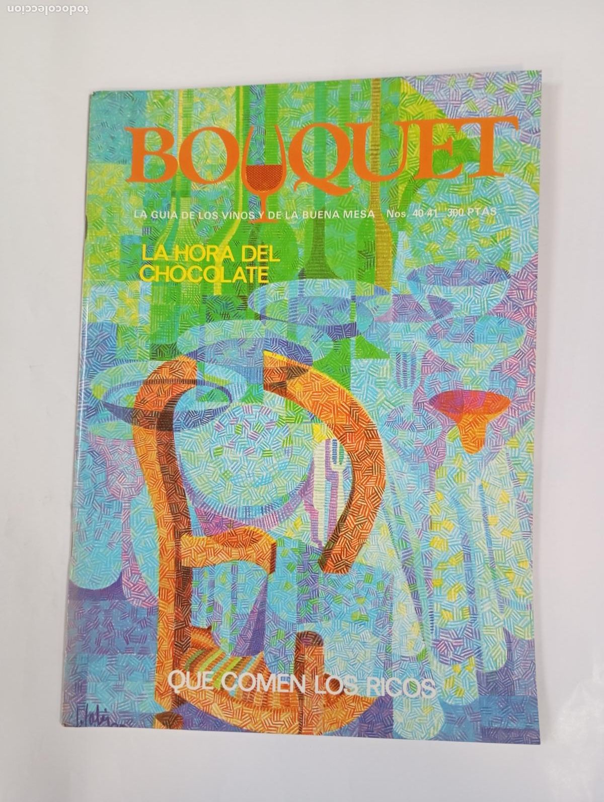 Coleccionismo de revistas y peri&oacute;dicos: REVISTA BOUQUET N&ordm; 40. LA GU&Iacute;A DE LOS VINOS Y LA BUENA MESA. LA HORA DEL CHOCOLATE. TDKC78