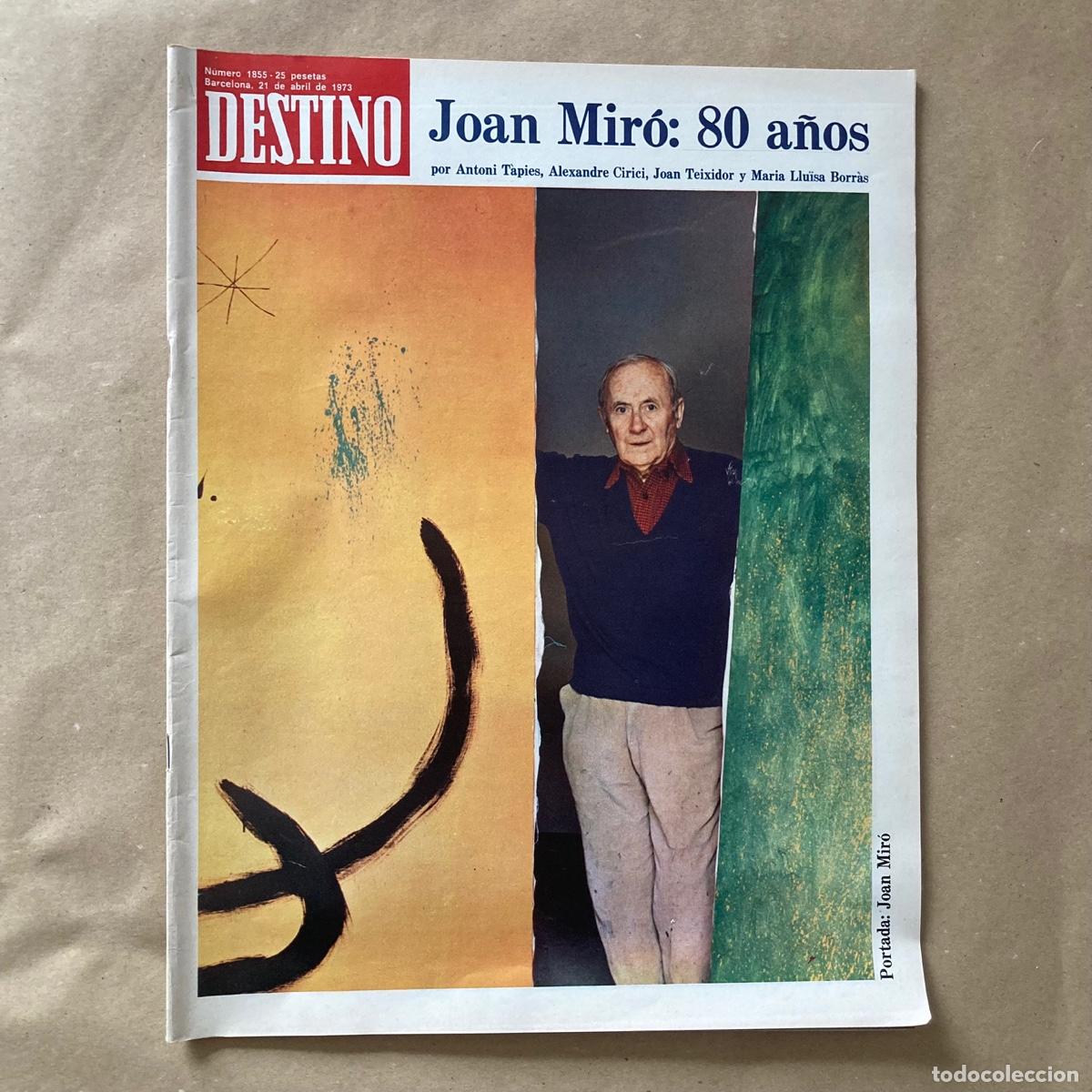 Coleccionismo de revistas y peri&oacute;dicos: REVISTA DESTINO - PORTADA JOAN MIR&Oacute; 80 A&Ntilde;OS ANTONI T&Agrave;PIES - N 1855 - ABRIL 1973