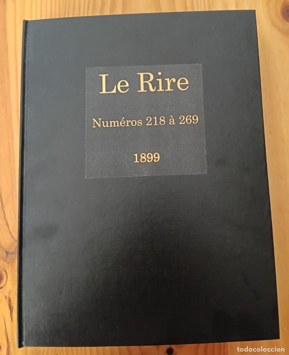 Coleccionismo de revistas y peri&oacute;dicos: Le Rire, 1899, peri&oacute;dico humor&iacute;stico ilustrado, publicaciones de Caran d&rsquo;Ache, Steinlein, etc.
