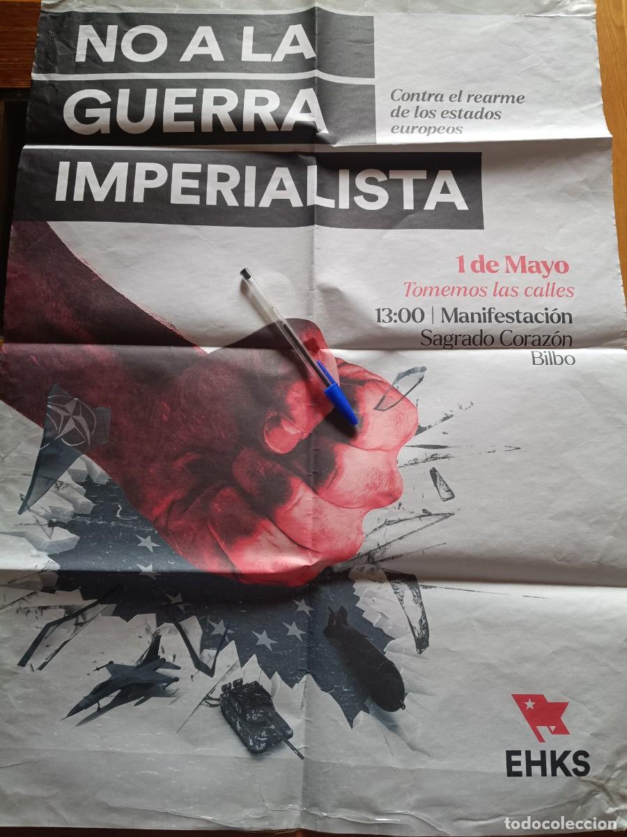 Coleccionismo de revistas y peri&oacute;dicos: CARTEL MANIFESTACI&Oacute;N 1 DE MAYO NO A GUERRA IMPERIALISTA. EUSKAL HERRIKO KONTSEILU SOZIALISTA EHKS