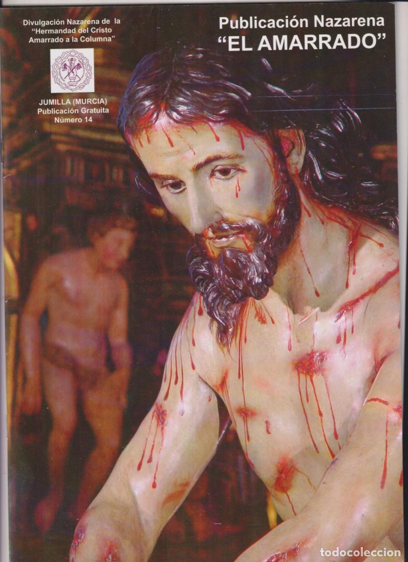 Coleccionismo de revistas y peri&oacute;dicos: &rdquo;Publicaci&oacute;n Nazarena n&ordm; 14. &rdquo;&rdquo;El amarrado&rdquo;&rdquo; Hermandad del Cristo Amarrado a la Columna. Jumilla 201