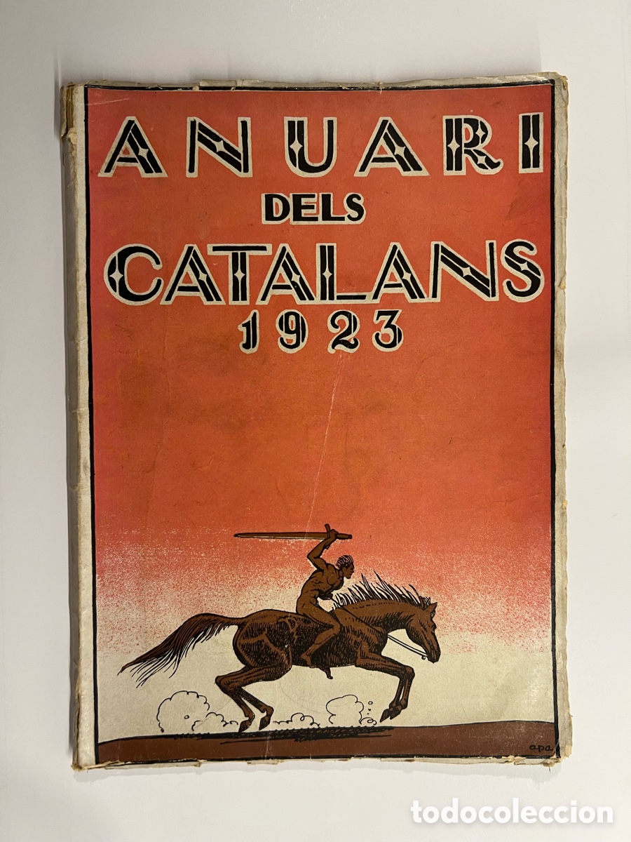 Collezionismo di Riviste e Giornali: ANUARI DELS CATALANS (a.1923) Aquesta obra recull articles, cr&ograve;niques i dades culturals i socials
