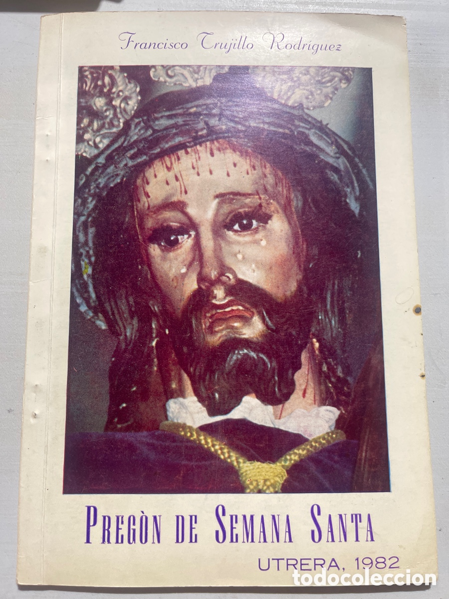 Coleccionismo de revistas y peri&oacute;dicos: Pregon Semana Santa Utrera 1982