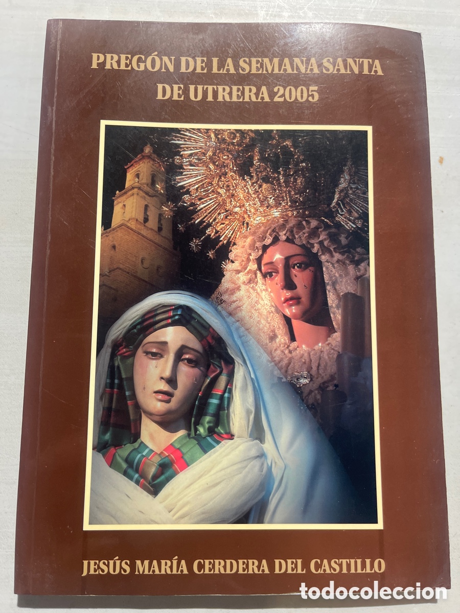 Coleccionismo de revistas y peri&oacute;dicos: Preg&oacute;n Semana Santa Utrera 2005
