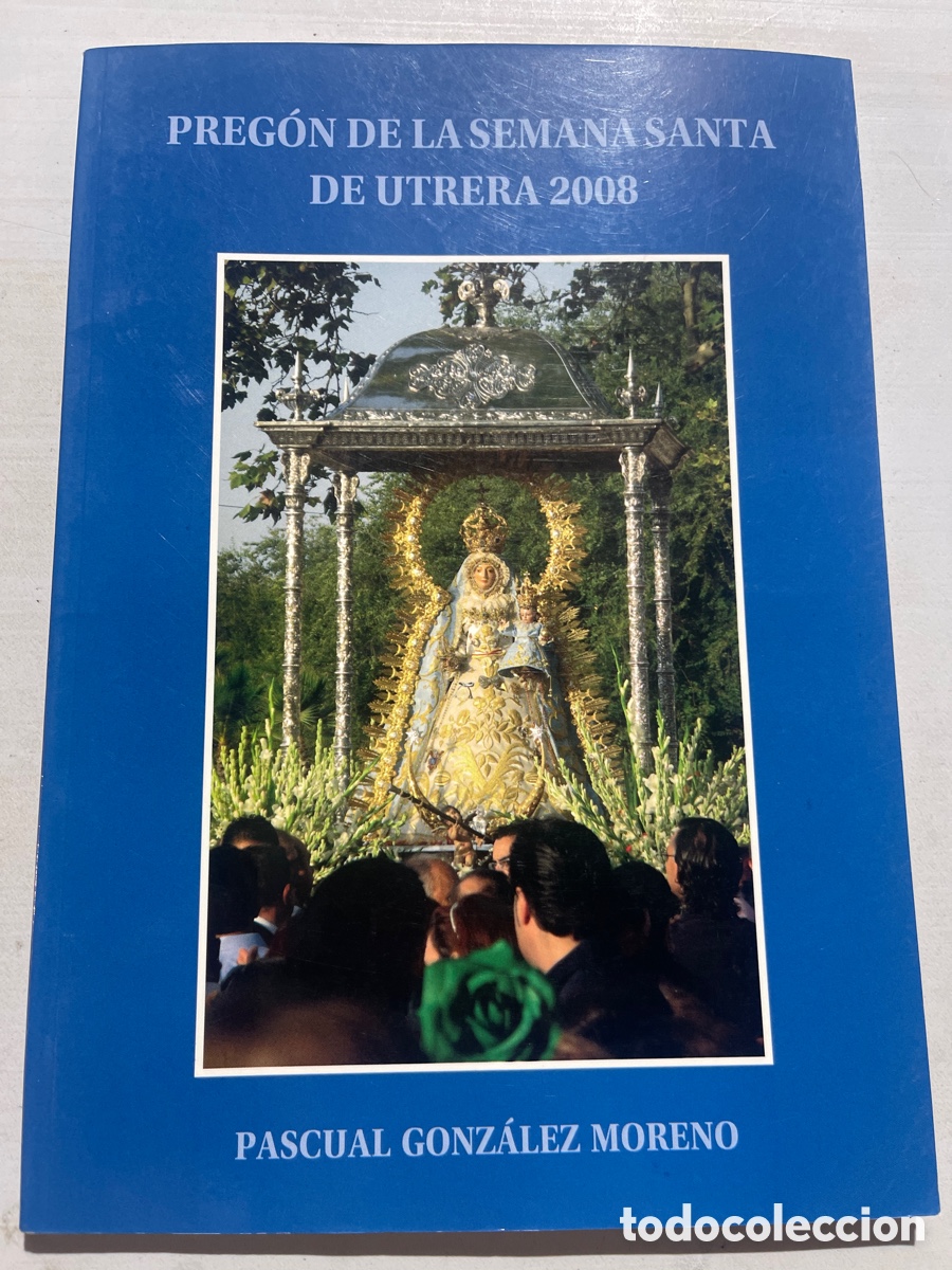 Coleccionismo de revistas y peri&oacute;dicos: Preg&oacute;n Semana Santa Utrera 2008