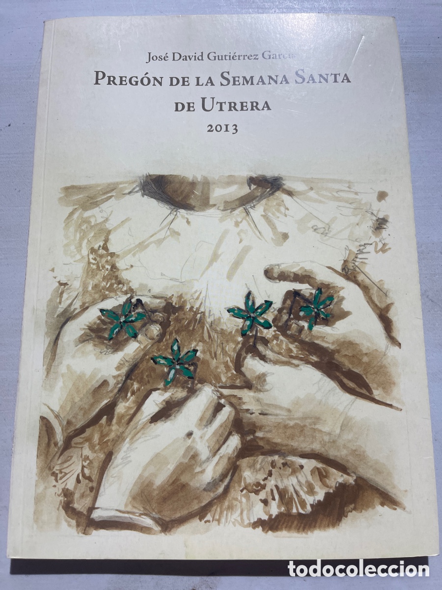 Coleccionismo de revistas y peri&oacute;dicos: Preg&oacute;n Semana Santa Utrera 2013