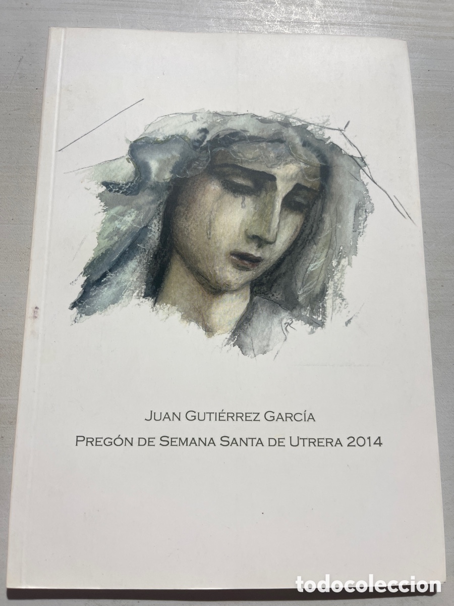 Coleccionismo de revistas y peri&oacute;dicos: Preg&oacute;n Semana Santa Utrera 2014