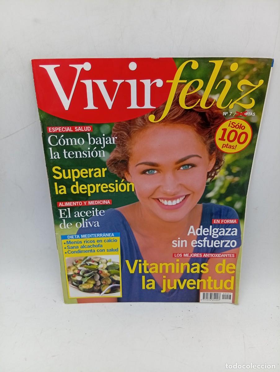Coleccionismo de revistas y peri&oacute;dicos: REVISTA VIVIR FELIZ. N&ordm; 7. ESPECIAL SALUD, COMO BAJAR LA TENSION. EL ACEITE DE OLIVA. ADELGA... LEER