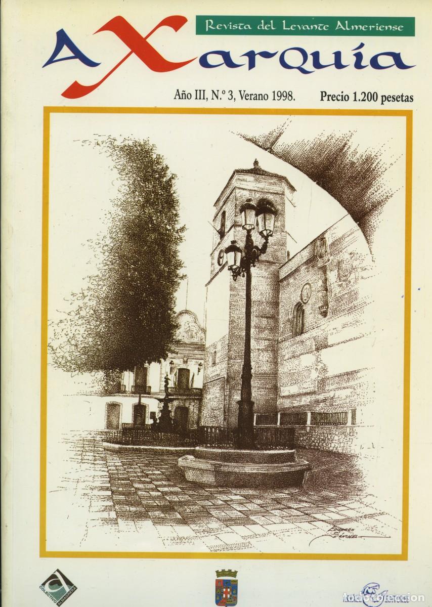 Coleccionismo de revistas y peri&oacute;dicos: VV.AA. Axarqu&iacute;a. Revista del levante almeriense. A&ntilde;o III, N&ordm; 3, Verano 1998. Ed. Arr&aacute;ez Editores. Pp