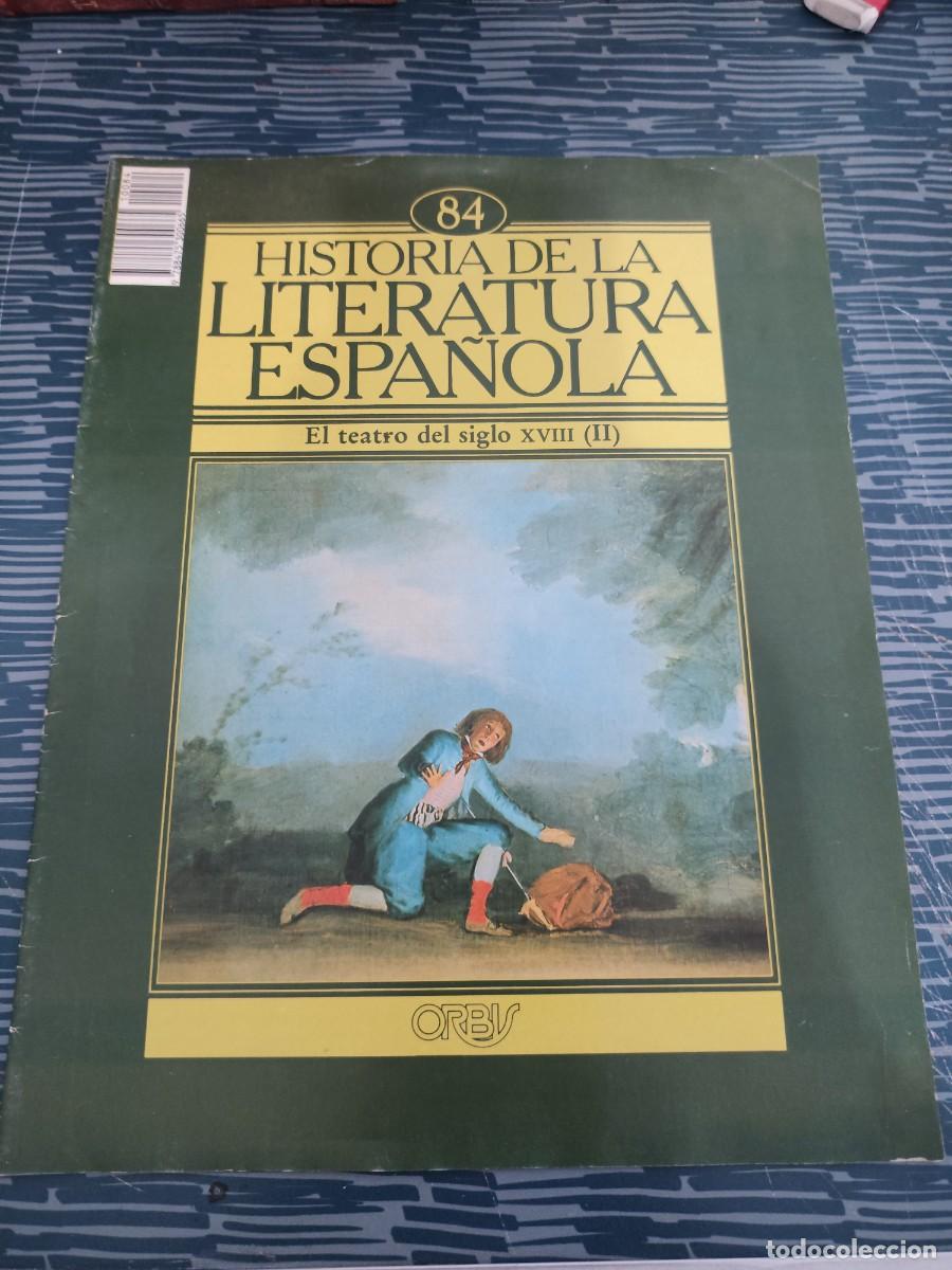 Coleccionismo de revistas y peri&oacute;dicos: HISTORIA DE LA LITERATURA ESPA&Ntilde;OLA 84,EL TEATRO DEL SIGLI XVIII (II),ORBIS EDIT.,1985