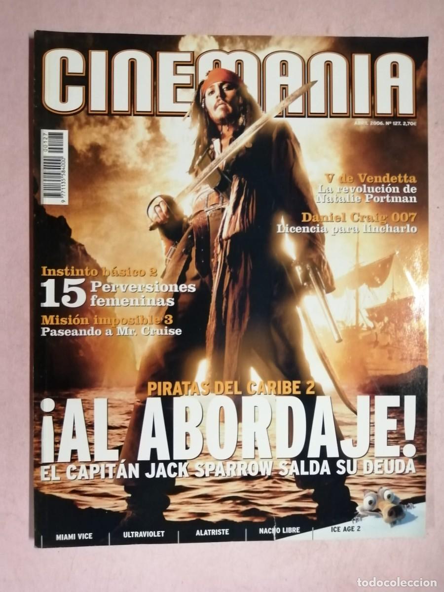 Coleccionismo de revistas y peri&oacute;dicos: CINEMANIA (NUMERO 127) PIRATAS DEL CARIBE 2 - V DE VENDETTA - JAMES BOND - ULTRAVIOLET -...