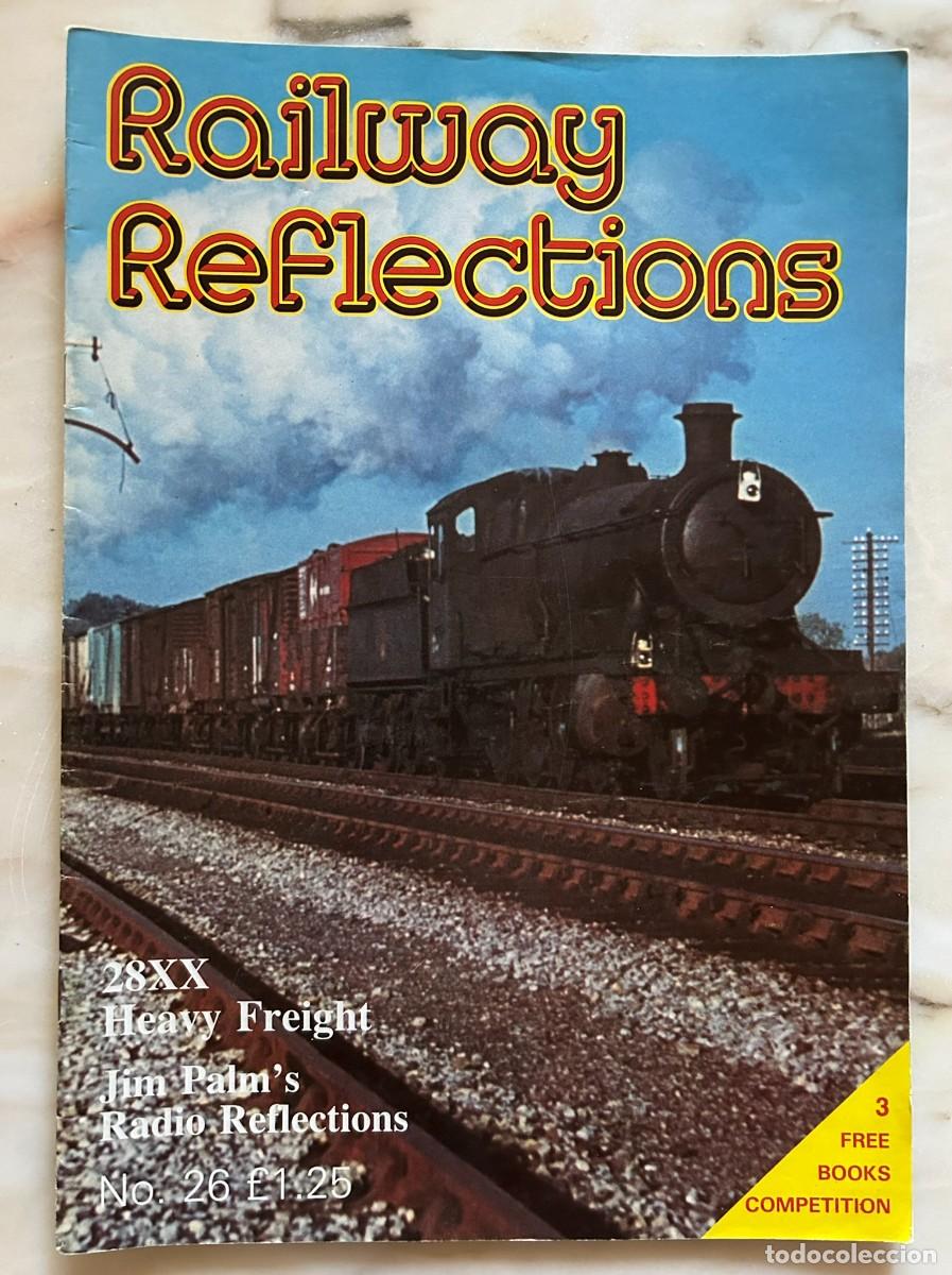 Coleccionismo de revistas y peri&oacute;dicos: RAILWAY REFLECTIONS #26 1985 - STEAM LOCOMOTIVES - BRITISH RAILWAYS - TRAINS