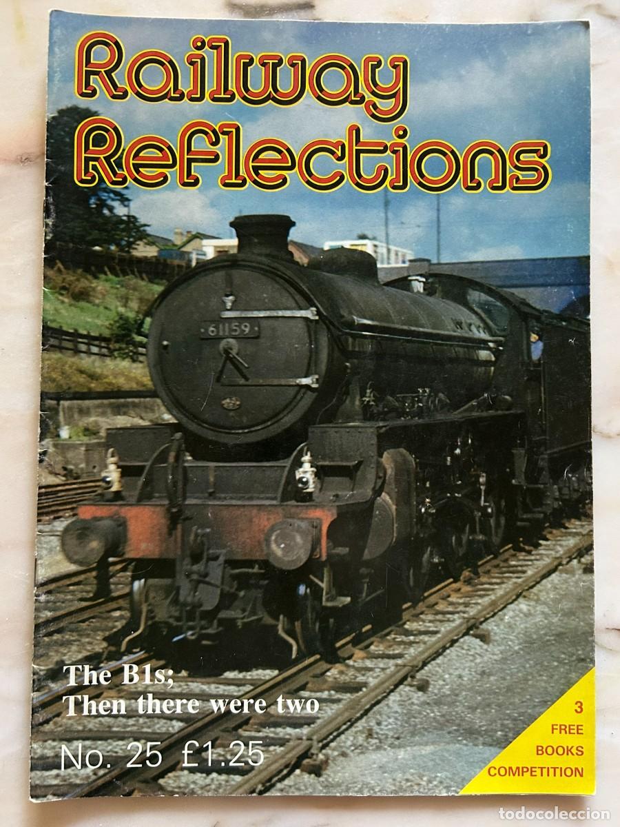 Collection Magazines and Newspapers: RAILWAY REFLECTIONS #25 1984 - STEAM LOCOMOTIVES - BRITISH RAILWAYS - TRAINS