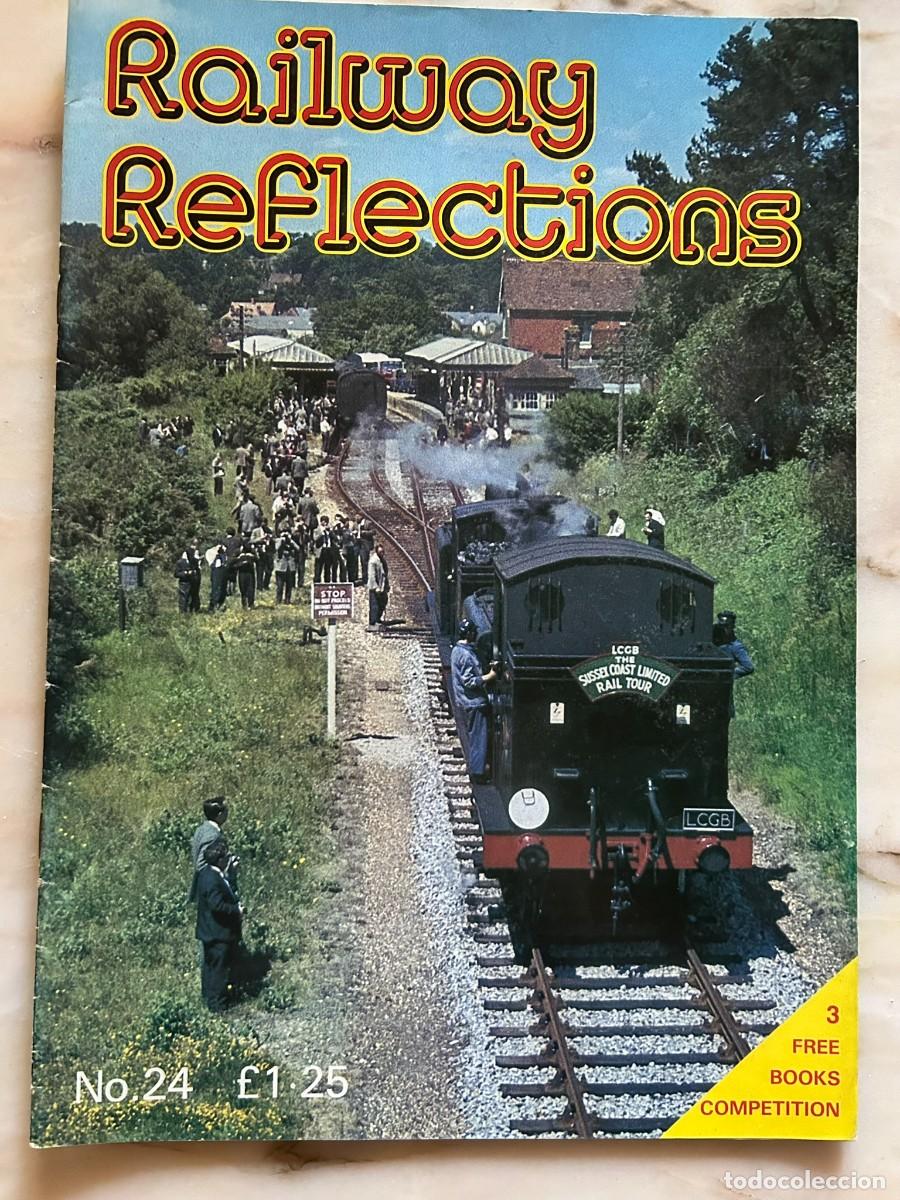 Collection Magazines and Newspapers: RAILWAY REFLECTIONS #24 1984 - STEAM LOCOMOTIVES - BRITISH RAILWAYS - TRAINS
