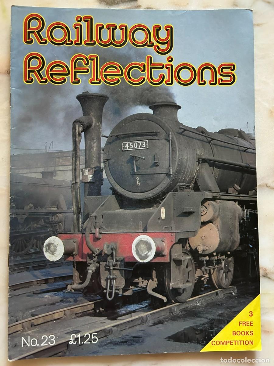 Collection Magazines and Newspapers: RAILWAY REFLECTIONS #23 1984 - STEAM LOCOMOTIVES - BRITISH RAILWAYS - TRAINS