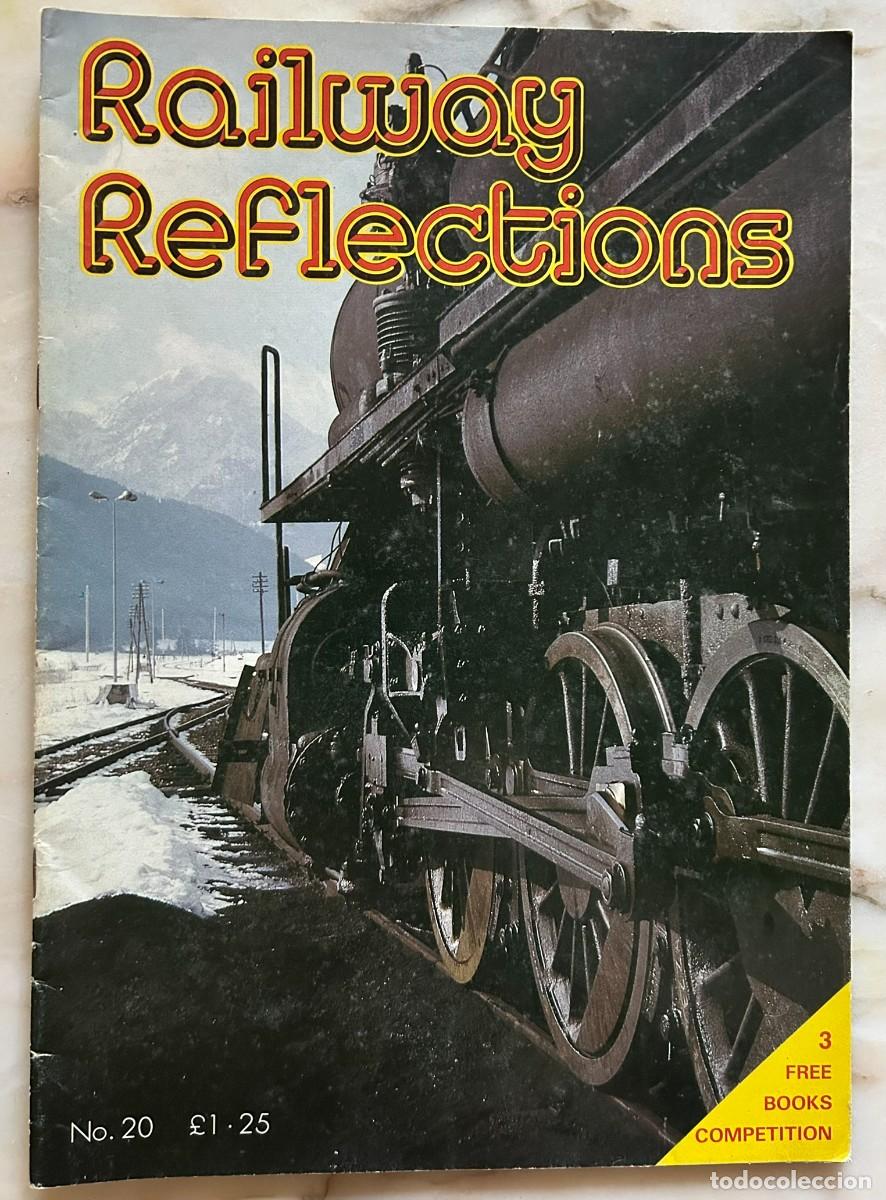 Collection Magazines and Newspapers: RAILWAY REFLECTIONS #20 1984 - STEAM LOCOMOTIVES - BRITISH RAILWAYS - TRAINS