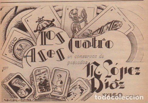 Coleccionismo de revistas y peri&oacute;dicos: * VIGO * Publicidad Los Cuatro ases, conservas de pescado M. L&oacute;pez D&iacute;az - 1933