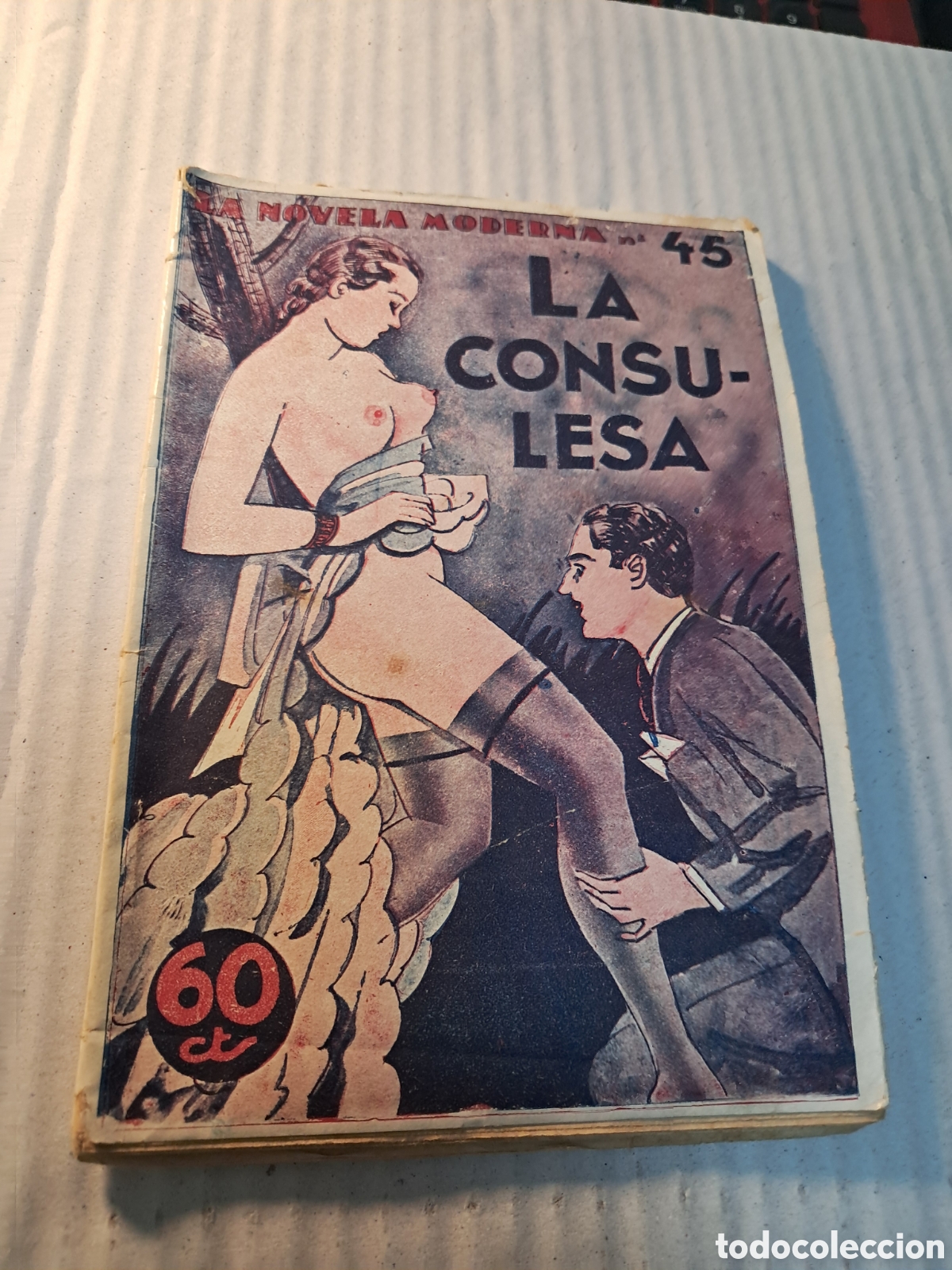 Coleccionismo de revistas y peri&oacute;dicos: NOVELA EROTICA LA CONSULESA LA NOVELA MODERNA NUM 45 BUEN ESTADO VER FOTOS
