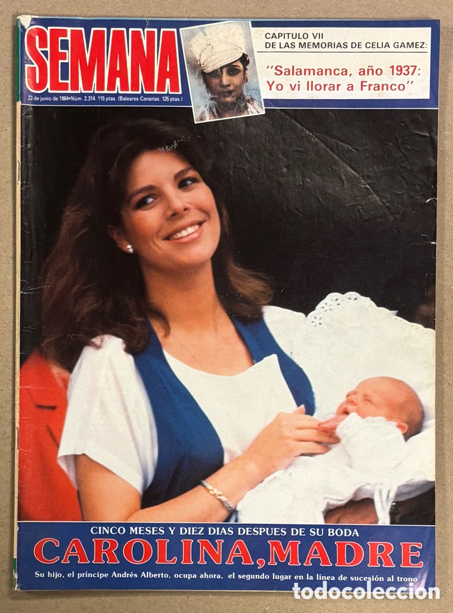 Coleccionismo de revistas y peri&oacute;dicos: SEMANA N&deg; 2314 (1984). CAROLINA DE M&Oacute;NACO MADRE, CELIA G&Aacute;MEZ, ROCIO D&Uacute;RCAL, NORMA DUVAL,&hellip;