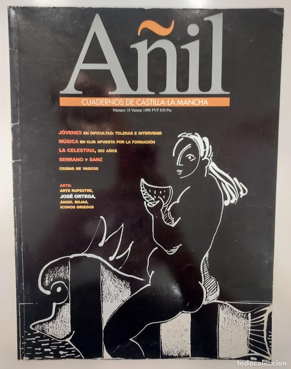 Coleccionismo de revistas y peri&oacute;dicos: REVISTA A&Ntilde;IL n&ordm; 18 1999. CUADERNOS CASTILLA-LA MANCHA. Manuel Serrano Sanz, Celestina. (Guadalajara)
