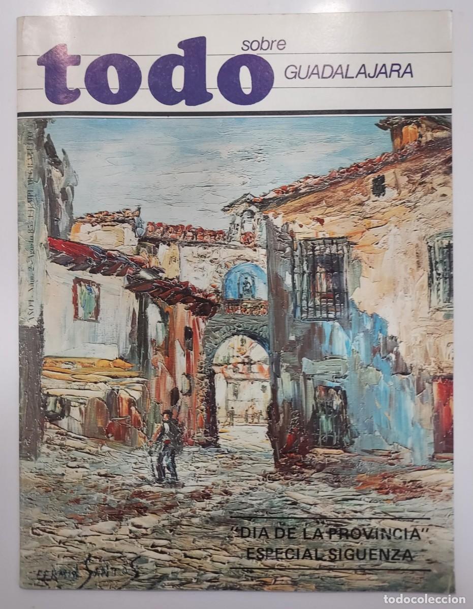 Coleccionismo de revistas y peri&oacute;dicos: REVISTA TODO SOBRE GUADALAJARA. DIA DE LA PROVINCIA. ESPECIAL SIG&Uuml;ENZA. 1985